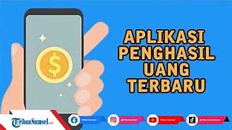 Apk Menghasilkan Uang 2022